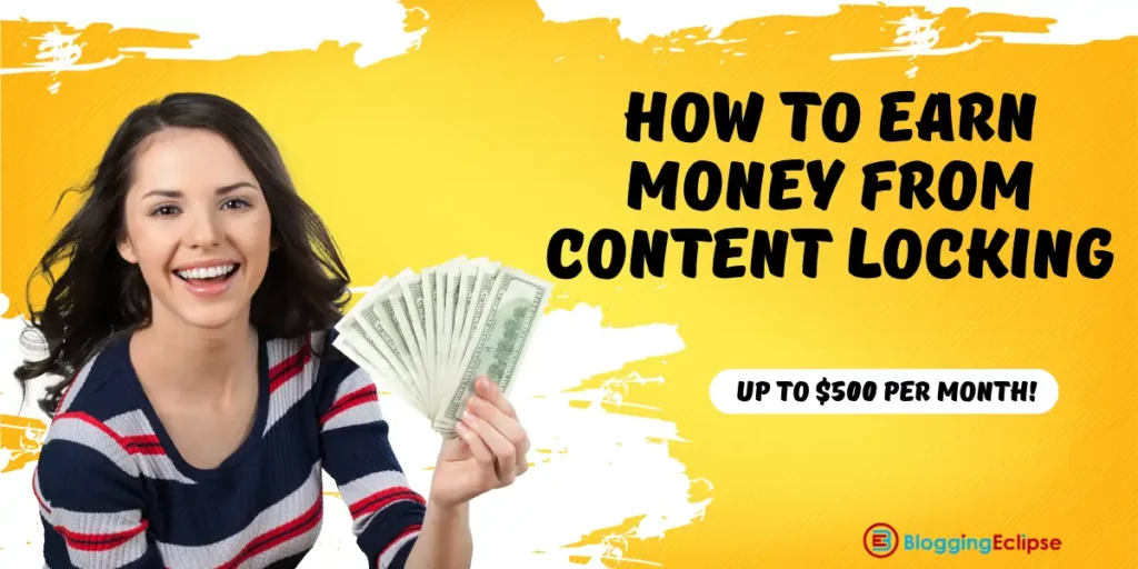 How to earn $50 daily from Content Locking on your Blog