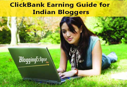 How Indian Bloggers can earn money through ClickBank – Complete Guide