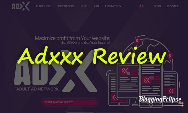 Adxxx Adult Ad Network Review 2024: Premium Advertising Network for Publishers