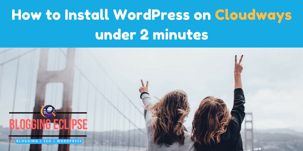 Install WordPress on Cloudways