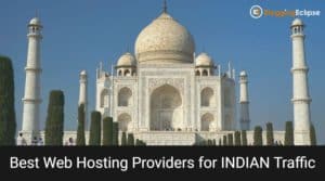 Top 6 Hosting provider for Indian traffic