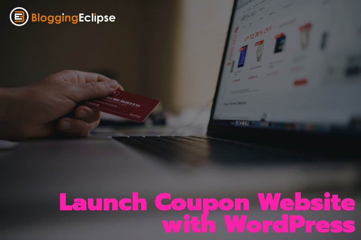 Launch A Coupon Website With WordPress