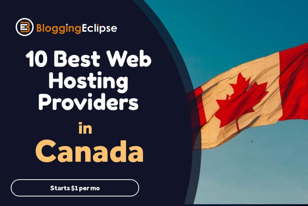 Top 10 Web Hosting Providers in Canada/Toronto: February 2024