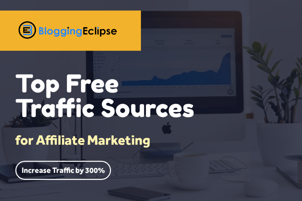 Top Free Traffic Sources for Affiliate Marketing in 2024