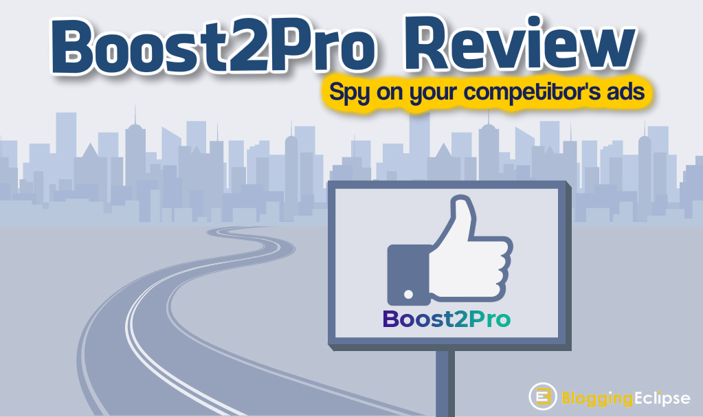 Boost2Pro Review 2024: Best FB Ads Spy Tool? | Get 25% Off