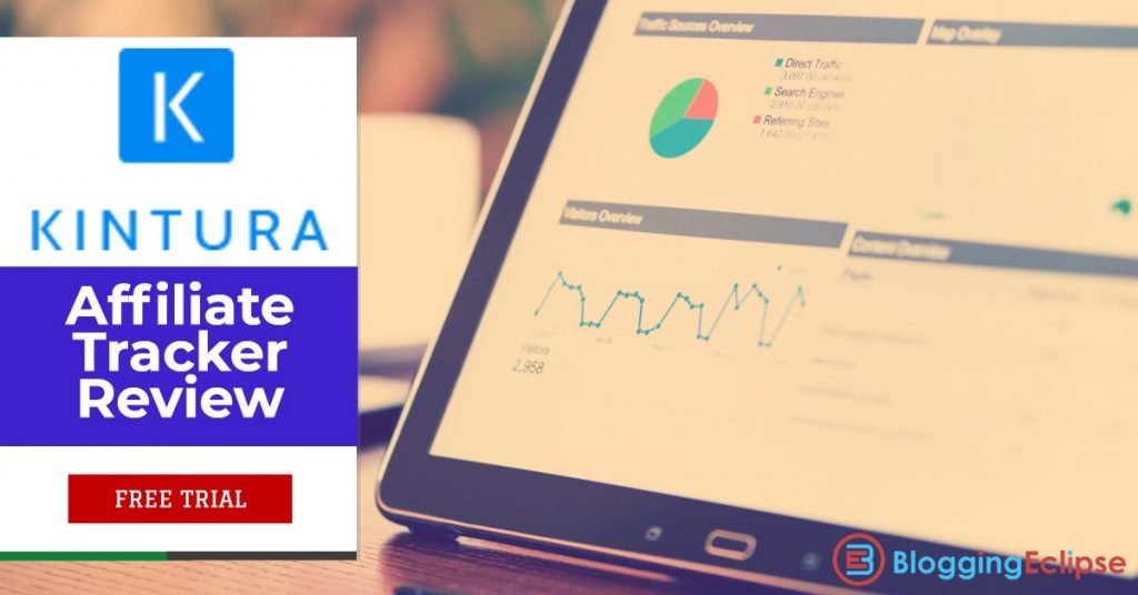 Kintura Review 2024: Best Affiliate Tracker? (Pros & Cons)