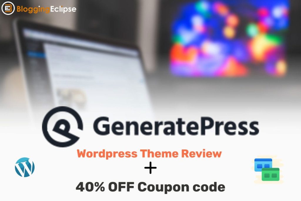 GeneratePress Review 2024 -The Best WordPress Theme??