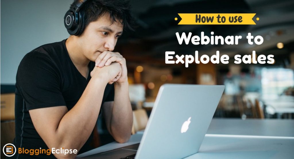 Webinars to Explode Your Sales
