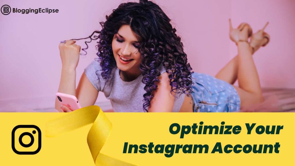 Best Tips to Optimize Your Instagram Account 2024