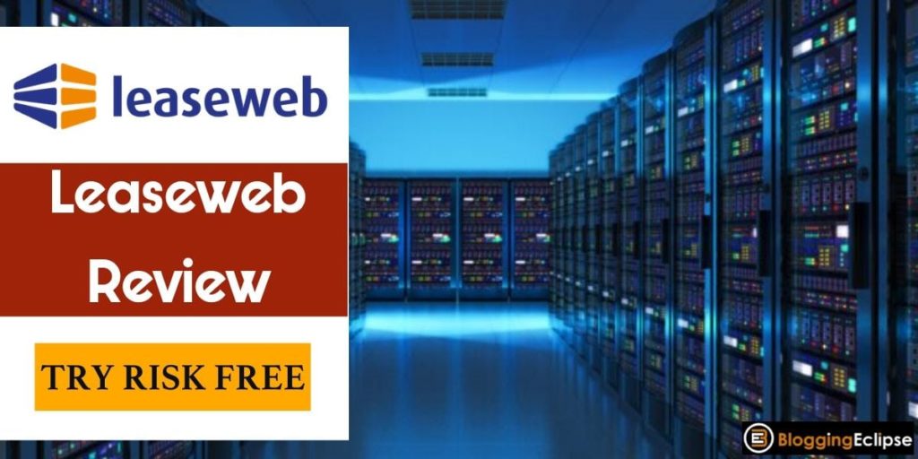 Leaseweb Review 2024: Is It The Best Hosting For Your Money?