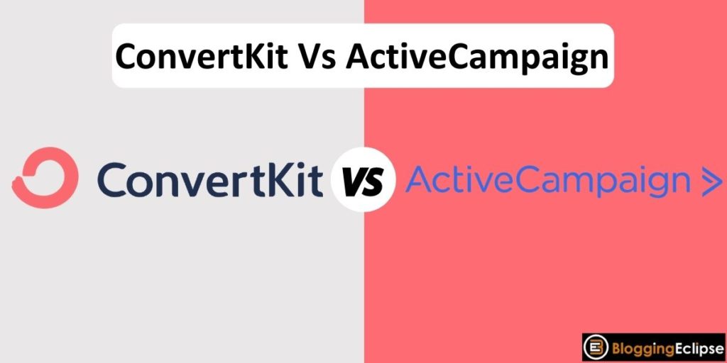 ConvertKit Vs ActiveCampaign 2024: The Ultimate Comparison