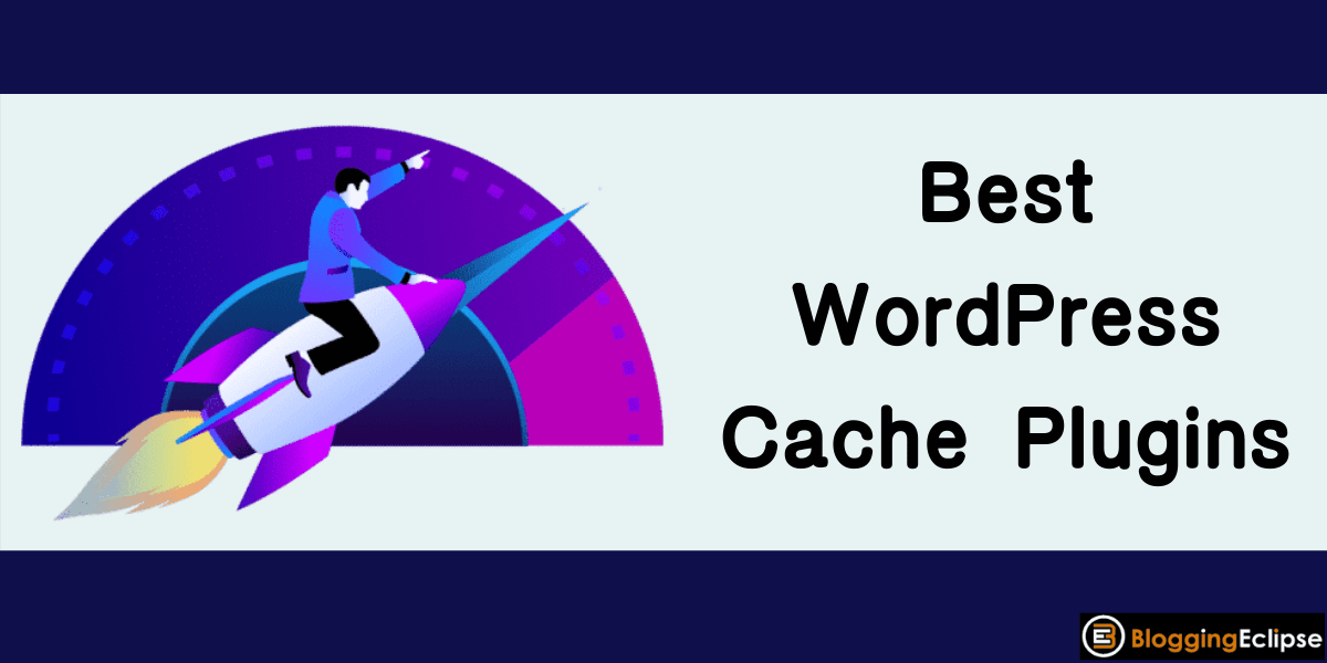 Best WordPress Cache Plugins