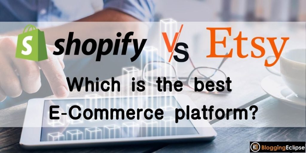 Shopify Vs. Etsy 2024: Which One Should You Choose? (Pros & Cons)