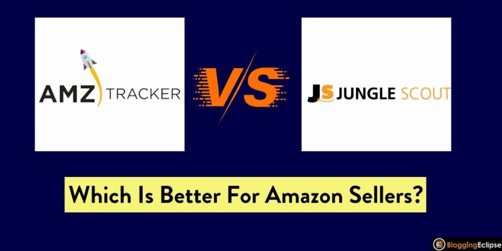 AMZ Tracker Vs. Jungle Scout 2024: Which Tool Should You Use?