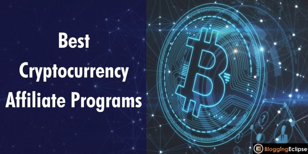 25+ Massive List Of Top Cryptocurrency Affiliate Programs 2024