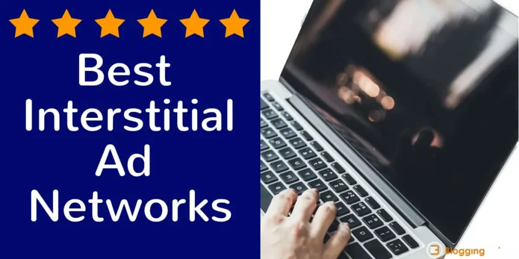 15 Best Interstitial Ad Networks 2024 ➔ 18x Conversion 🚀