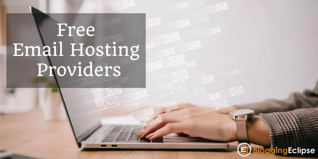Top 5 Free Email Hosting Providers For 2024 (With Review)