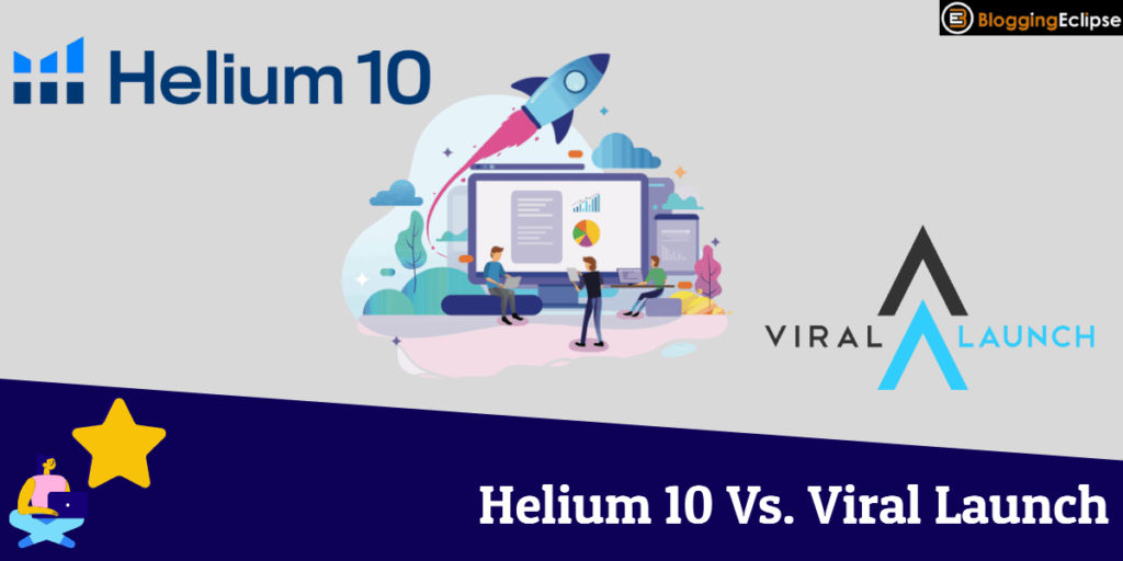 Helium 10 Vs. Viral Launch 2024: (The 7-Figure Answer)