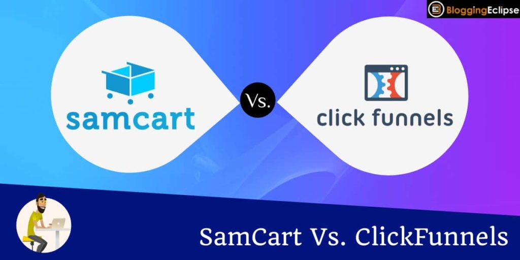 SamCart Vs. ClickFunnels 2024: Which Service Will You Choose?