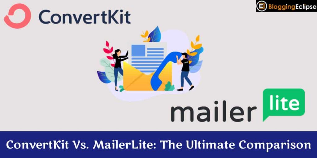 ConvertKit Vs. MailerLite 2024: Battle for Email Marketing Tool