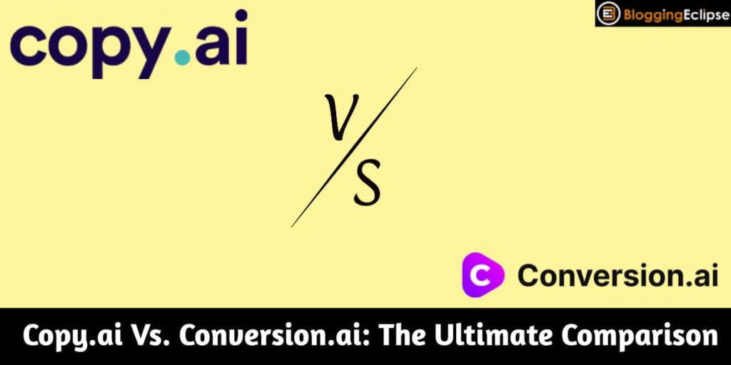 Copy.ai Vs. Conversion.ai 2024: Which is Best AI Copywriting Tool?