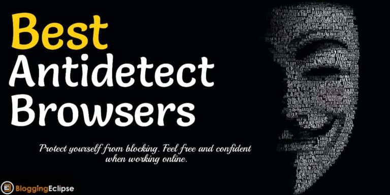 Die 10 besten Antidetect-Browser für Affiliates 2024 (kostenlos und kostenpflichtig)
