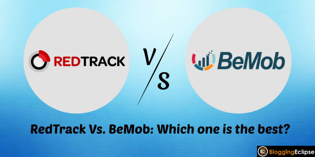 RedTrack Vs. BeMob 2024: Which Ad Tracking Tool is Better?
