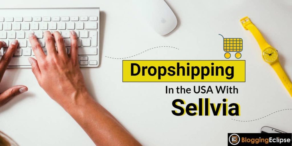 How to Find Best Dropshipping Suppliers in USA with Sellvia?