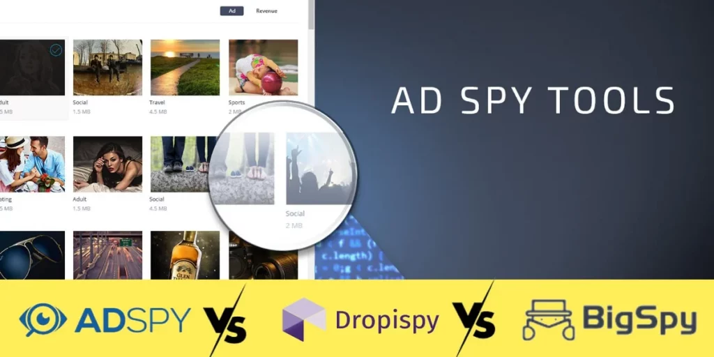 AdSpy Vs. Dropispy Vs. BigSpy 2024: Which Tool is Better?