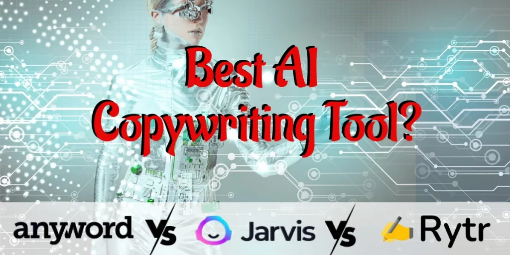 Anyword Vs. Jarvis.ai Vs. Rytr 2024: Best Copywriting Tool??