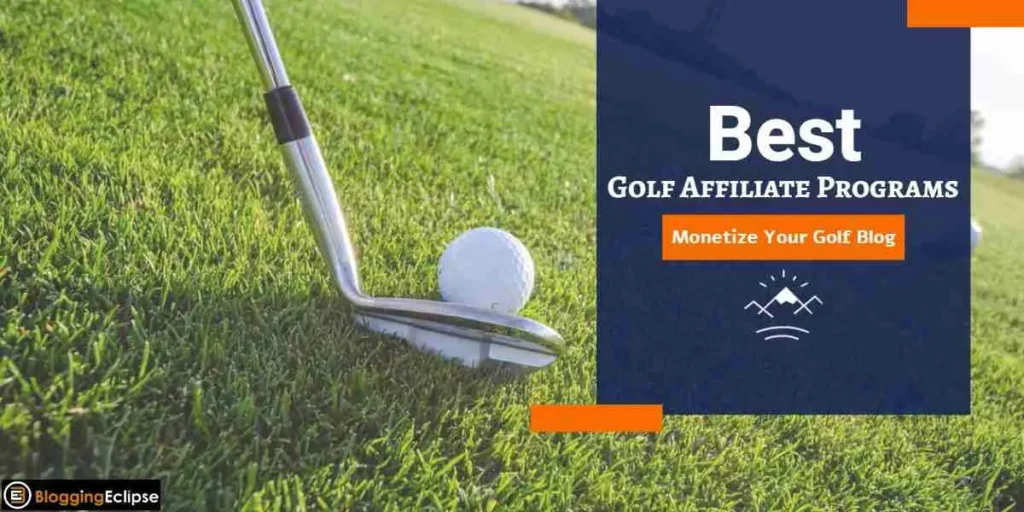14 Best Golf Affiliate Programs in 2024 to Monetize Golf Blog