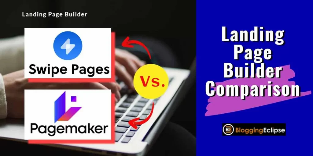 Pagemaker Vs. Swipe Pages 2024: Battle for Landing Page Tool