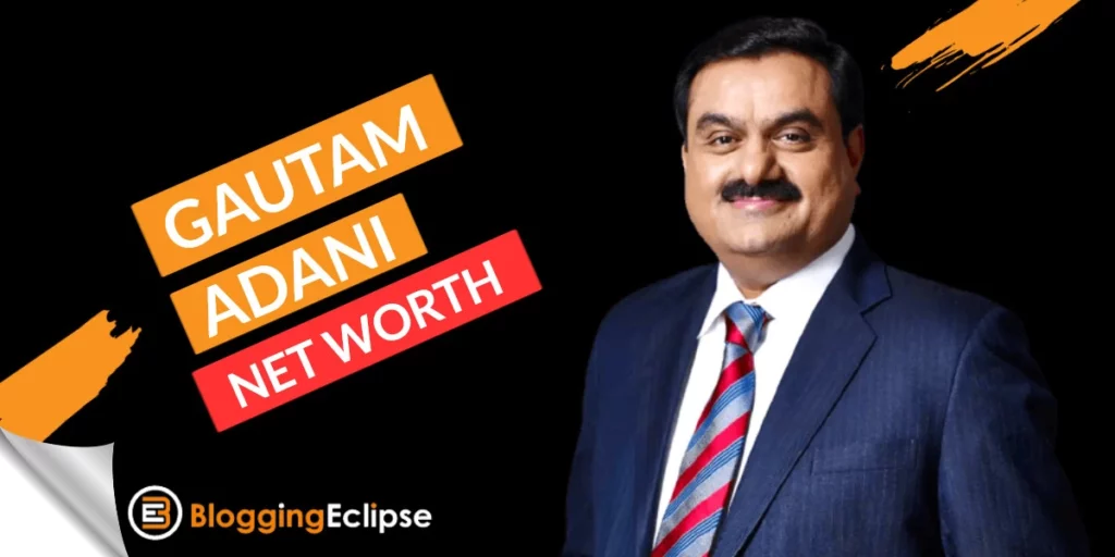 Gautam Adani Net Worth 2022: Forbes latest declared 4th Richest Billionaire of the World!