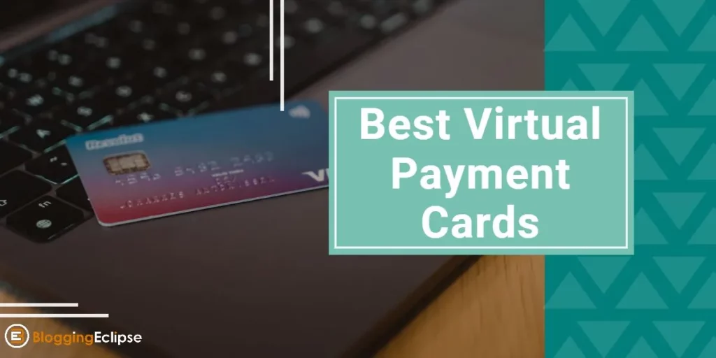 3+ Best Virtual Payment Cards in 2024 [Our Honest Review]