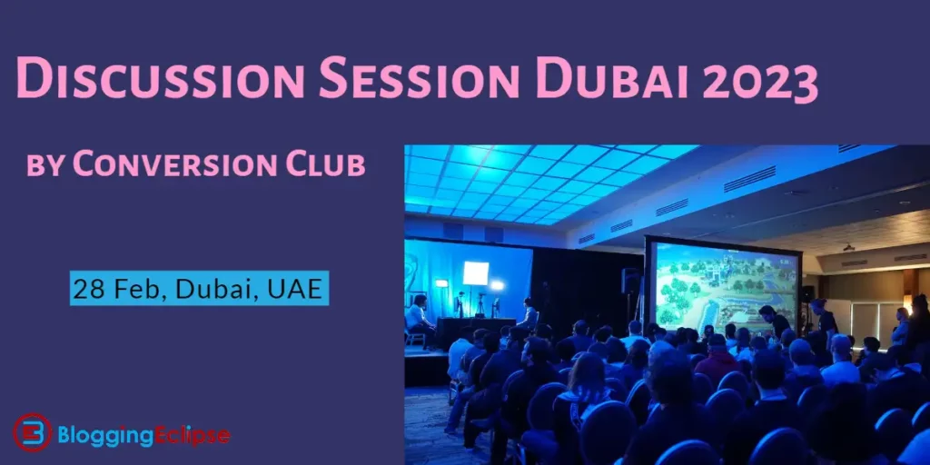 Discussion Session Dubai 2023 by Conversion Club: 28 Feb, Dubai, UAE