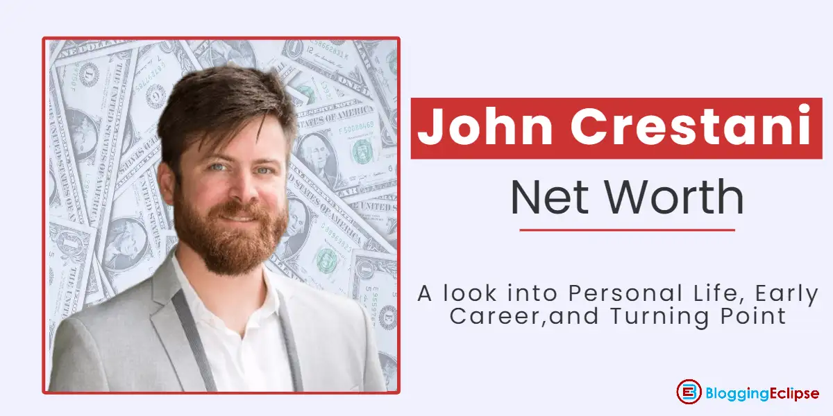 John Crestani Net Worth