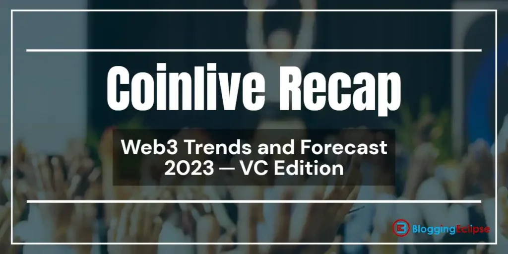 Coinlive Recap 2023: How did the VC Edition go?