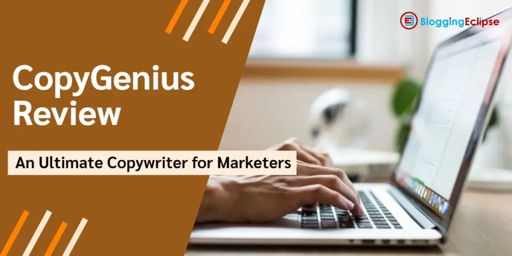 CopyGenius Review 2024: The Ultimate Copywriter for Marketers?