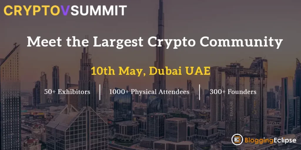 CryptoVSummit 2023: Meet the Largest Crypto Community [May 10th, Dubai UAE]