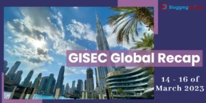 GISEC Global Recap