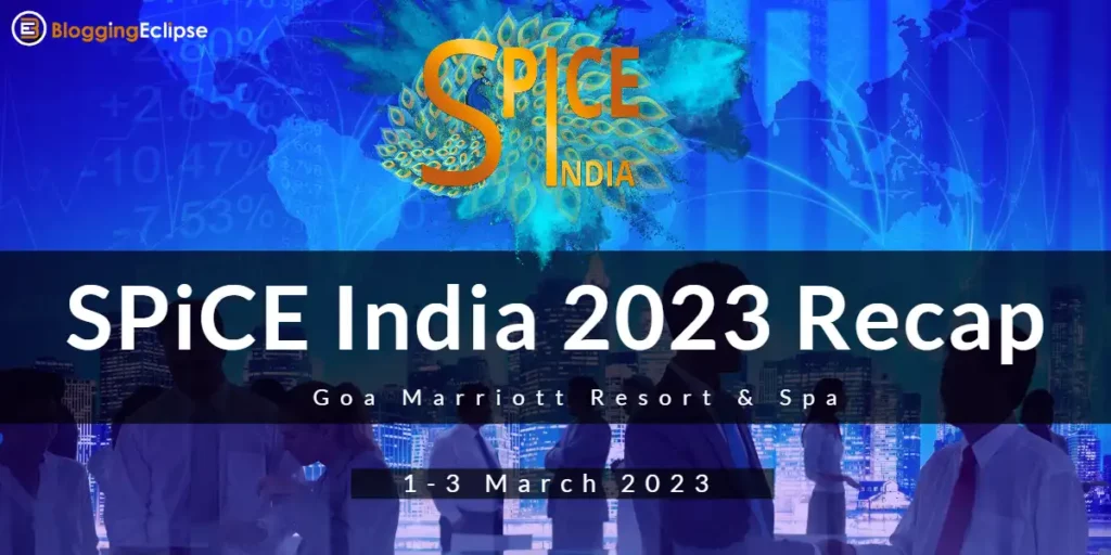 SPiCE India 2023 Recap: Attendees Discovered Opportunities and Inspiration!
