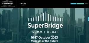 SuperBridge Summit Dubai 2023