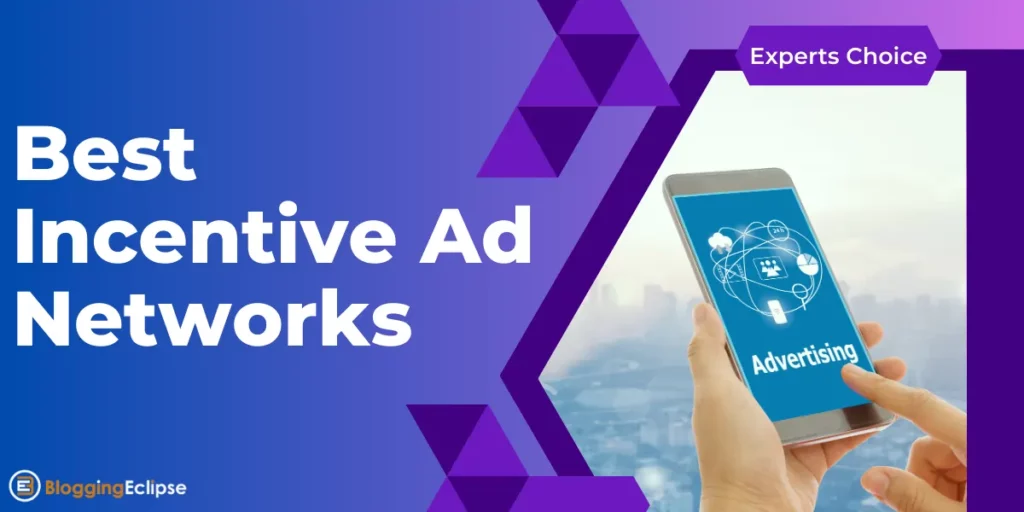 11 Best Incentive Ad Networks in 2024: Experts Choice 🏆