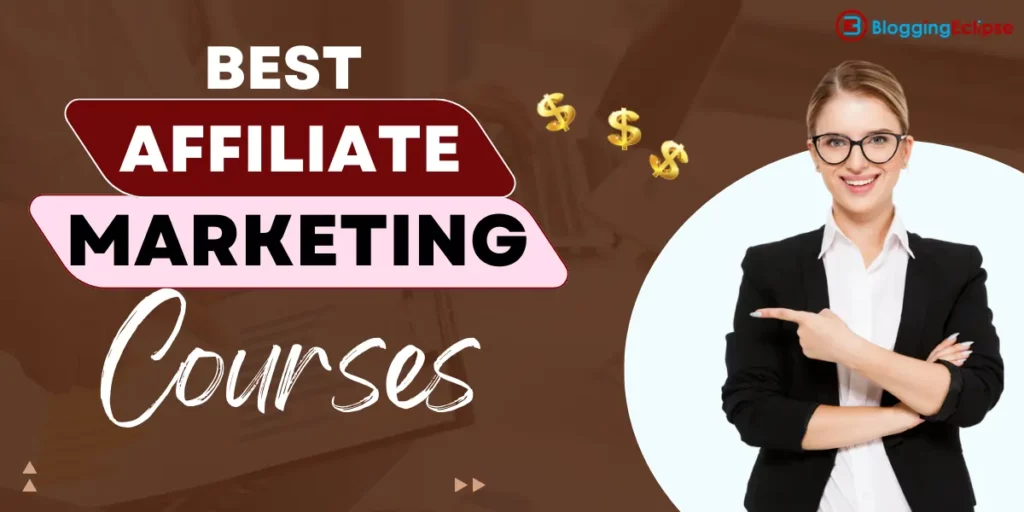 14 Best Affiliate Marketing Courses 2024 → Maximize Your Earnings