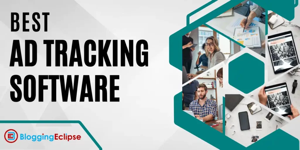 10 Best Ad Tracking Software 2024 ⇝ Track with the Finest🔎