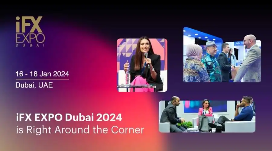 iFX EXPO Dubai 2024: The Premier B2B FinTech Event