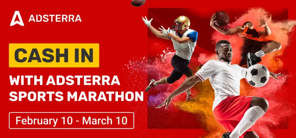 Touchdown on the Adsterra Sports Marathon: Get Up to a $500 Bonus!