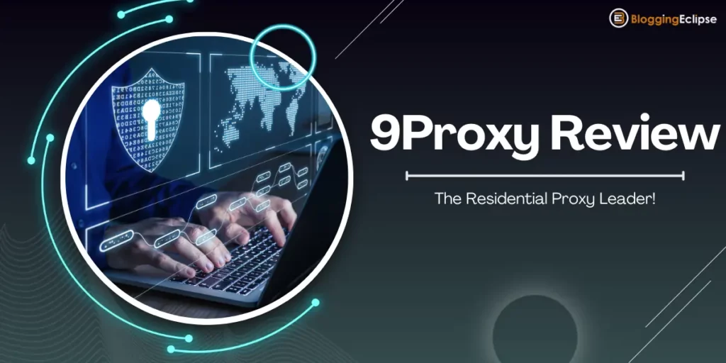 9Proxy Review 2024: How I Saved 50% on My IP Purchase?🤯