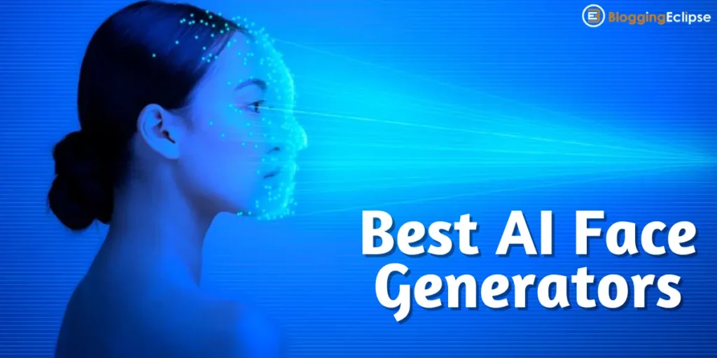 Best AI Face Generators