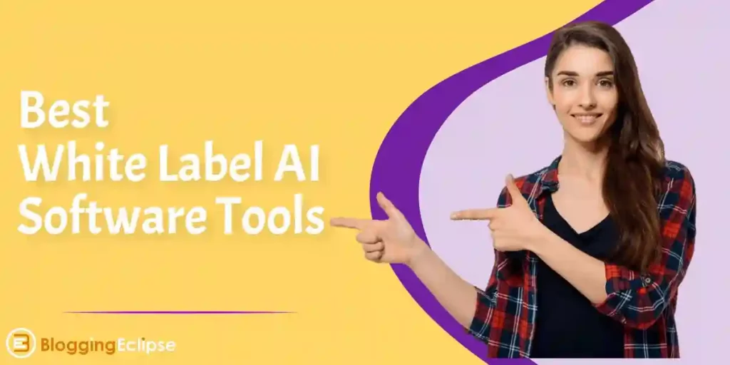 Best White Label AI Software Tools